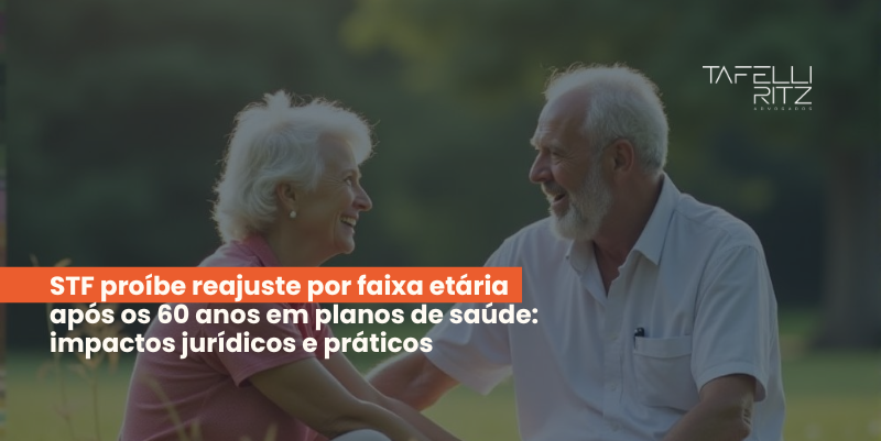 STF proíbe reajuste por faixa etária após os 60 anos em planos de saúde: impactos jurídicos e práticos