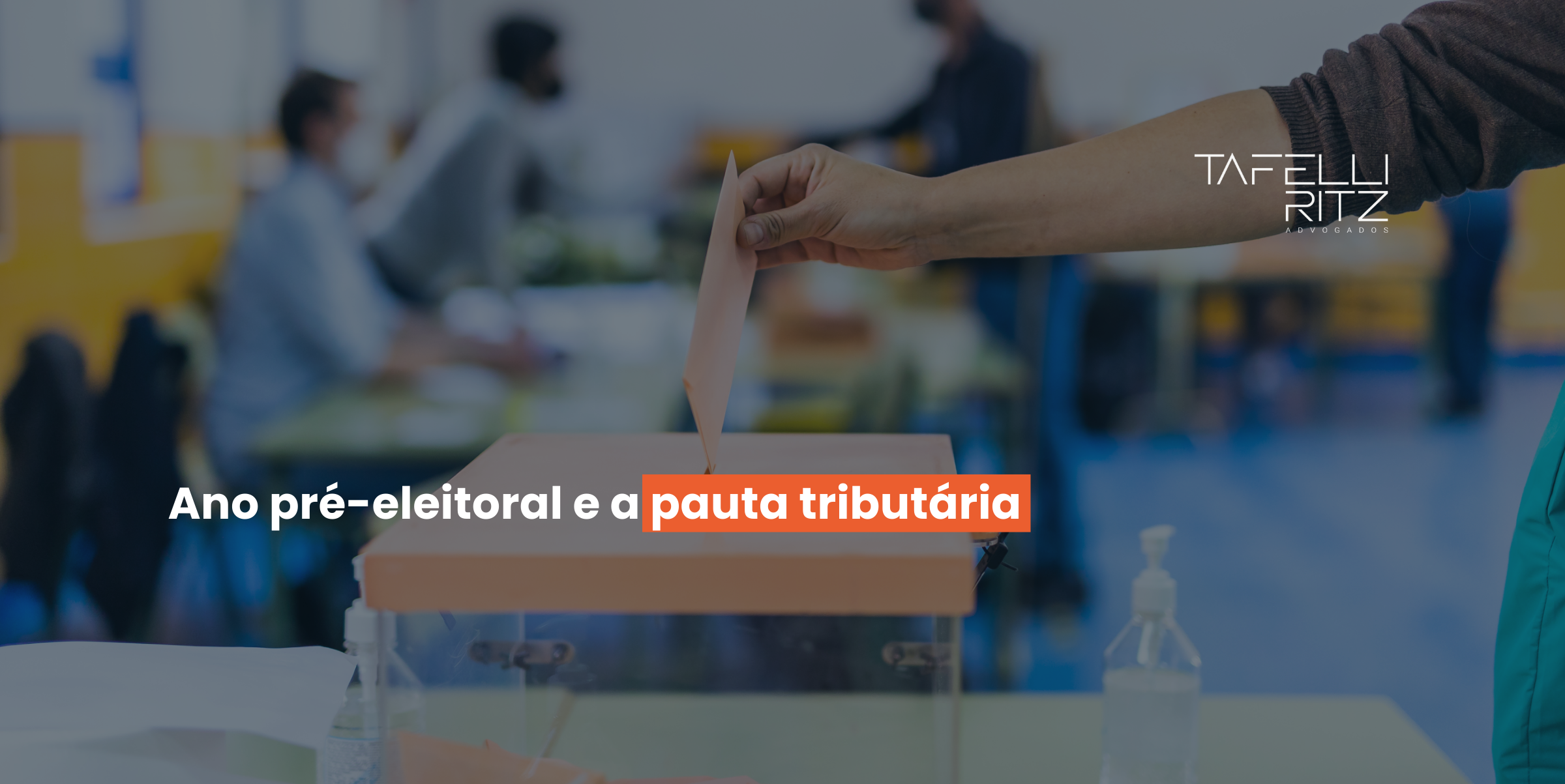Ano pré-eleitoral e a pauta tributária