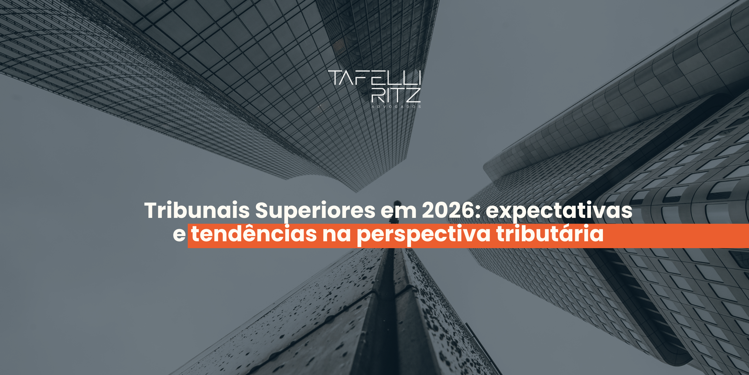 Tribunais Superiores em 2026: panorama tributário e temas em destaque
